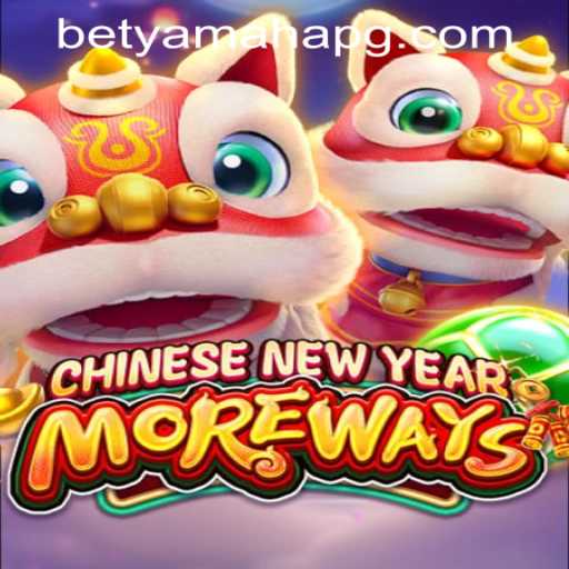 The Exciting World of CHINESENEWYEARMOREWAYS: A Comprehensive Overview