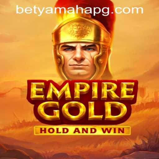 EmpireGold Game Overview and YamahaPG PH Login Insights