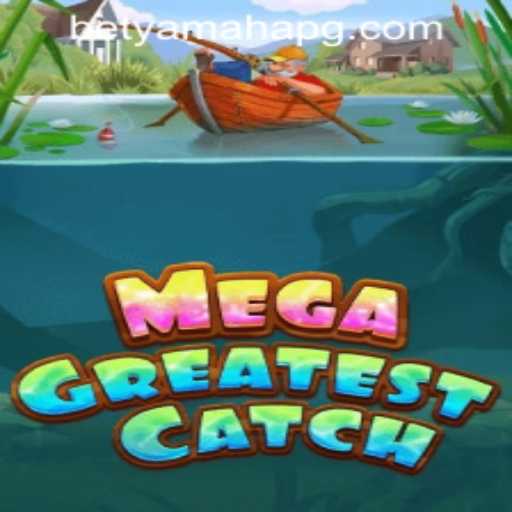 Exploring MegaGreatestCatch: A Thrilling Adventure in the Gaming World